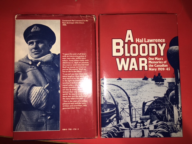 Image for Bloody War : One Man's Memories of the Canadian Navy 1939-1945. First Edition in dustjacket