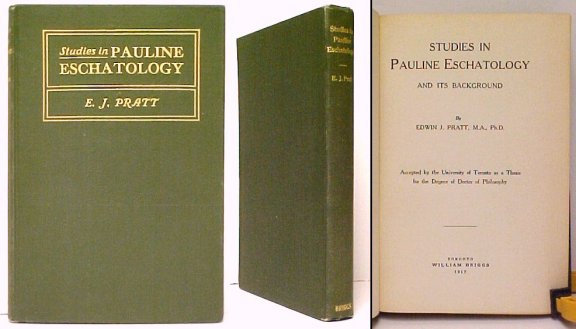 Studies in Pauline Eschatology. Accepted by the University of Toronto as a Thesis for the Degree of Doctor of Philosophy. Still Life and Other Verse.First Edition