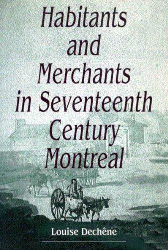 Image for Habitants and Merchants in Seventeenth Century Montreal. pbk. Habitants and Merchants in Seventeenth Century Montreal. pbk.