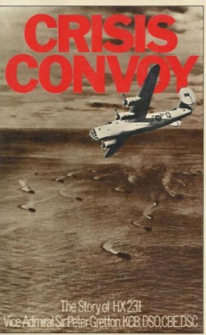 Crisis Convoy : The Story of HX 231. First Edition in dust jacket