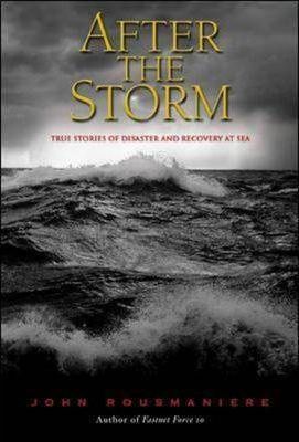 Image for After the Storm : True Stories of Disaster and Recovery at Sea.  First Edition in dustjacket.