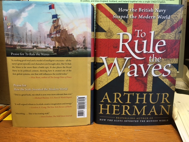 Image for To Rule the Waves : How the British Navy Shaped the Modern World. First American Edition in dustjacket.