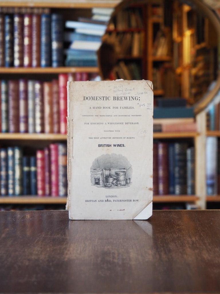 Domestic Brewing ; A Hand Book for Families, Containing the Most Simple and Economical Processes for Ensuring a Wholesome Beverage. Together with the Most Approved Methods of Making British Wines.