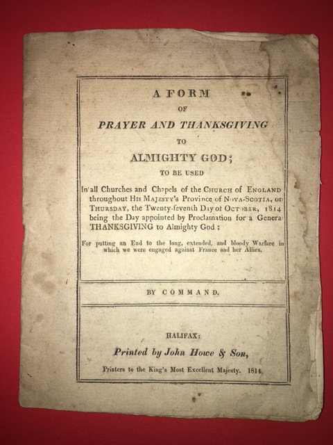 Image for A Form of Prayer and Thanksgiving to Almighty God; to be used In all Churches and Chapels of the Church of England throughout His Majesty's Province of Nova-Scotia, on Thursday, the Twenty-seventh Day of October, 1814 [...]