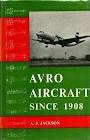 Avro Aircraft Since 1908. First Edition in dust jacket