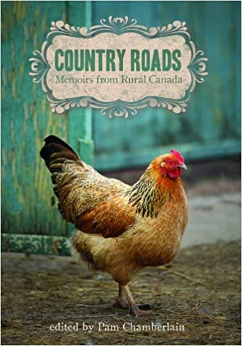 Image for Country Roads : Memoirs from Rural Canada. First Edition