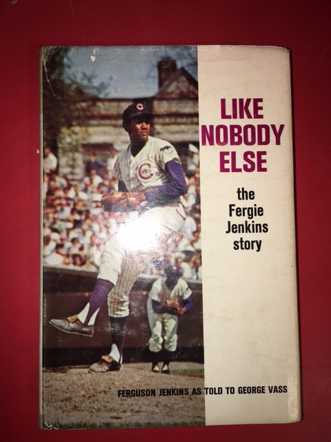 Image for Like Nobody Else : The Ferguson Jenkins Story. in dustjacket