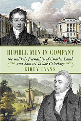 Image for Humble Men in Company : The Unlikely Friendship of Charles Lamb and Samuel Taylor Coleridge. First Edition.