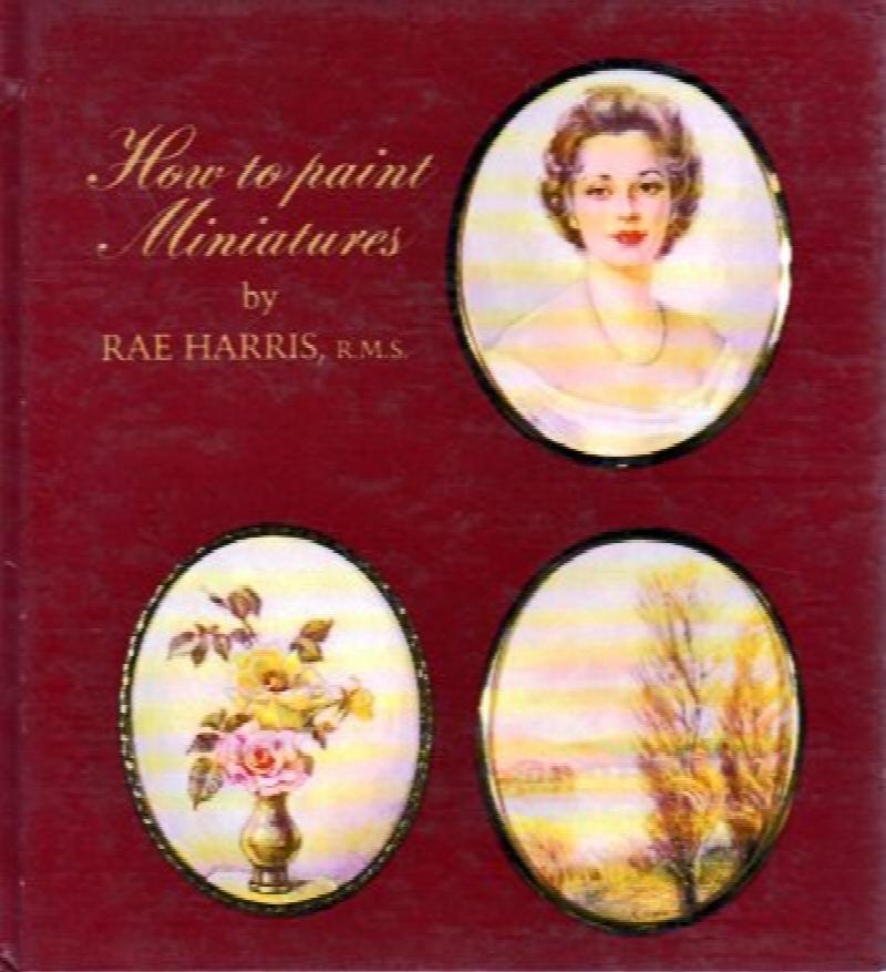 How to Paint Miniatures. First Edition, Signed