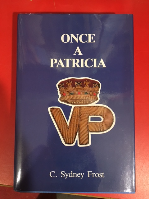 Once A Patricia : (Memoirs of a Junior Infantry Officer in World War II). First Edition in dust jacket, Signed