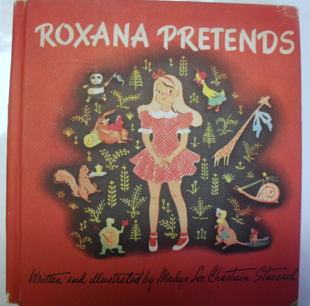Image for Roxana Pretends. Written and illustrated by Madye Lee Chastain Stoessel.