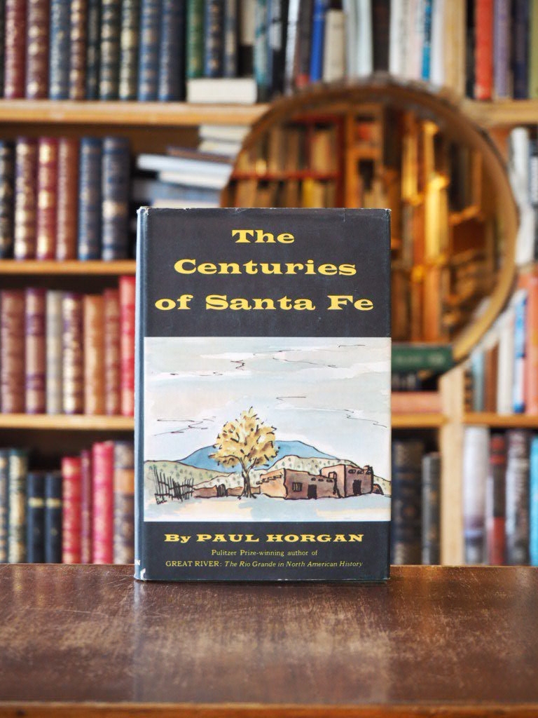 The Centuries of Santa Fe. First Edition in dustjacket