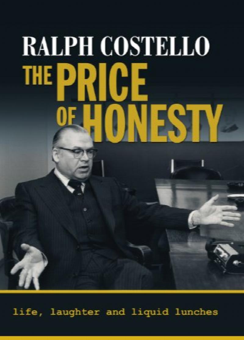 The Price of Honesty : Life, Laughter and Liquid Lunches. First Edition in dust jacket