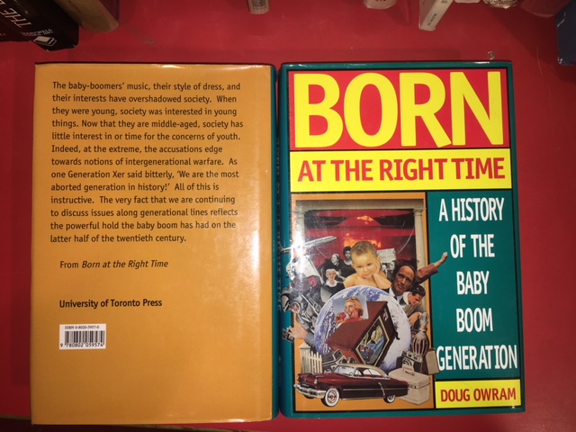 Born at the Right Time : A History of the Baby-Boom Generation. First Edition in dustjacket