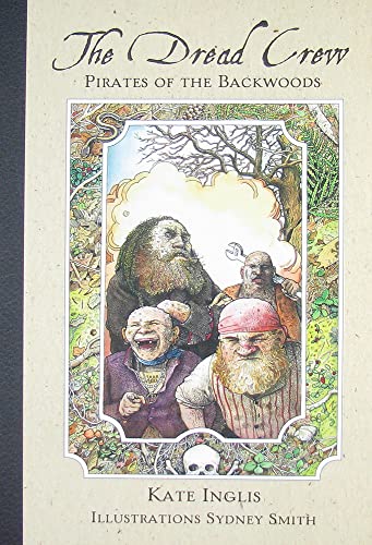 Image for The Dread Crew : Pirates of the Backwoods. First Paperback Printing. Signed The Dread Crew : Pirates of the Backwoods. First Paperback Printing. Signed