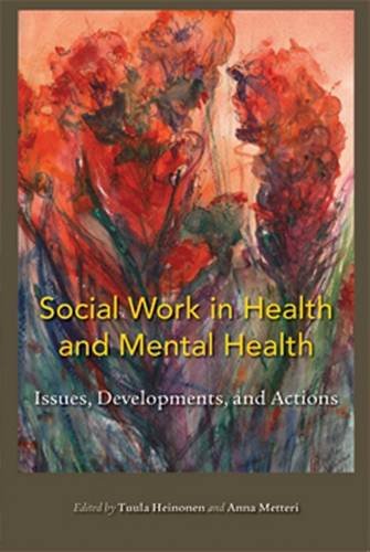 Image for Social Work in Health and Mental Health : Issues, Developments, and Actions. First Printing Social Work in Health and Mental Health : Issues, Developments, and Actions. First Printing