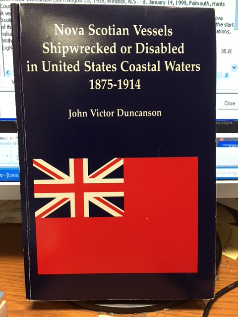 Nova Scotian Vessels Shipwrecked or Disabled in United States Coastal Waters, 1875-1914. First Edition